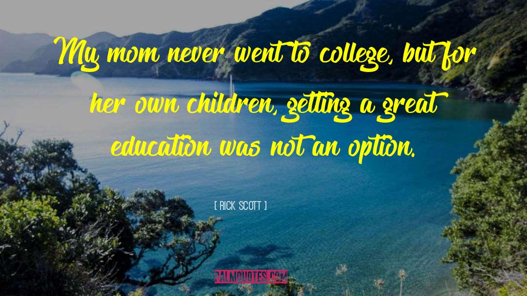 Great Education quotes by Rick Scott