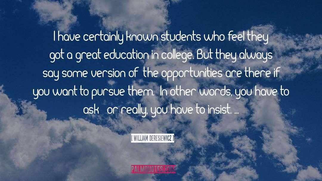 Great Education quotes by William Deresiewicz