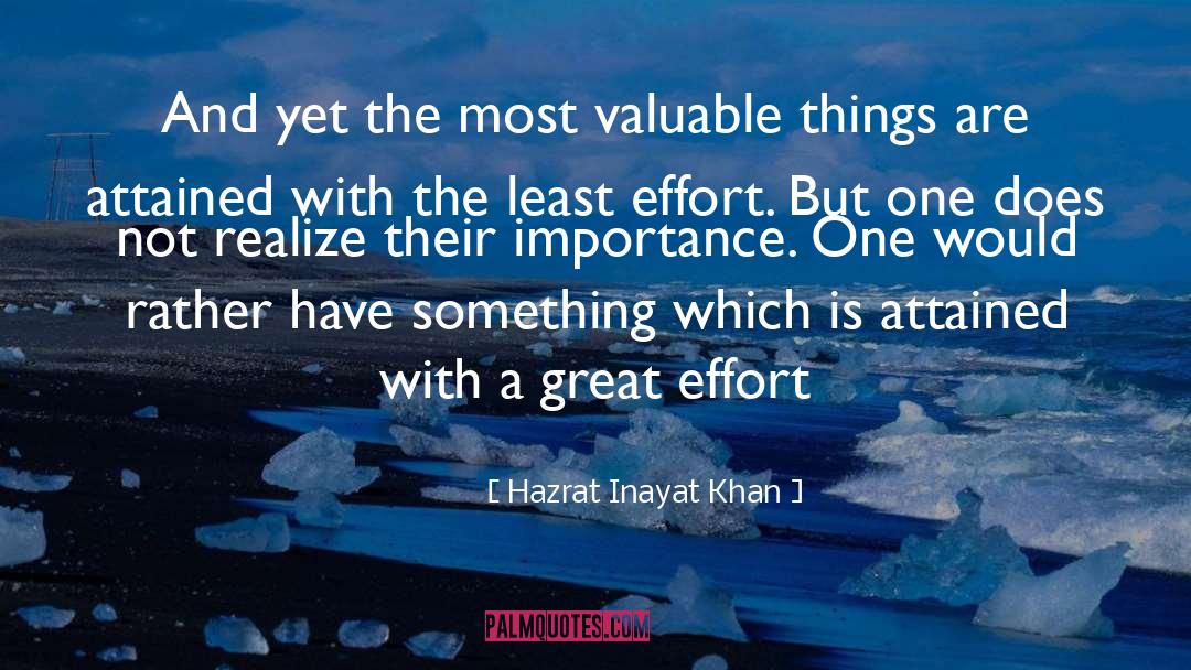 Great Effort quotes by Hazrat Inayat Khan