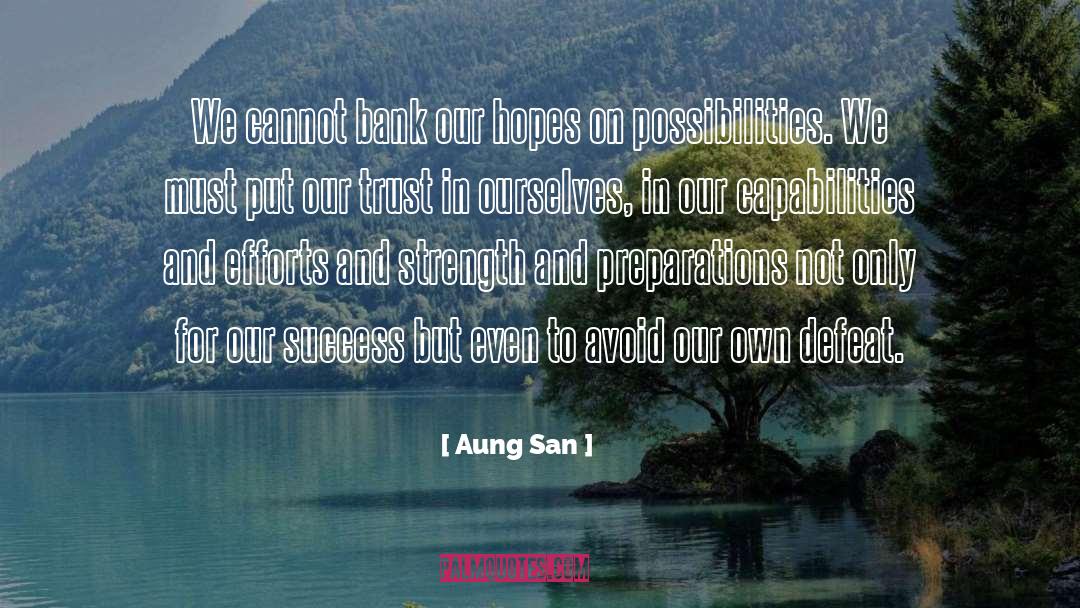 Great Effort quotes by Aung San