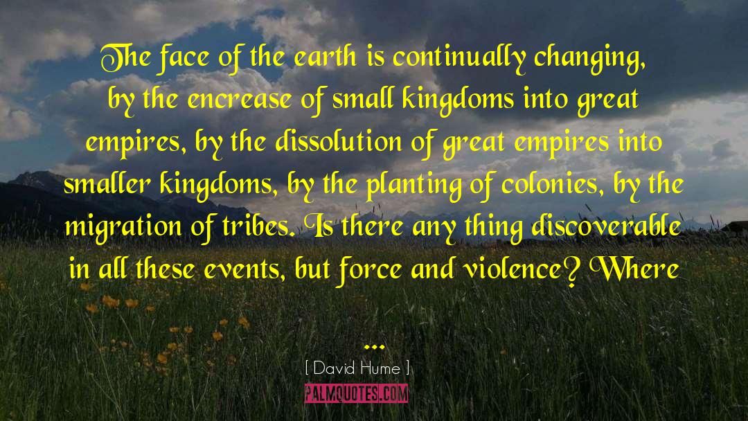 Great Empires quotes by David Hume