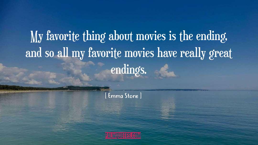 Great Endings quotes by Emma Stone