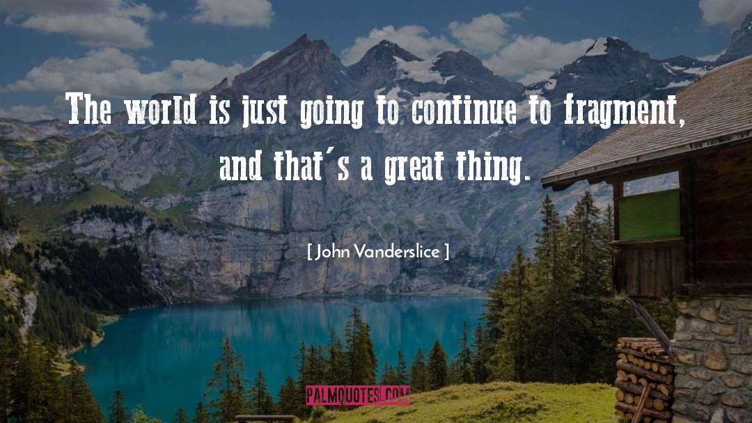 Great Endings quotes by John Vanderslice