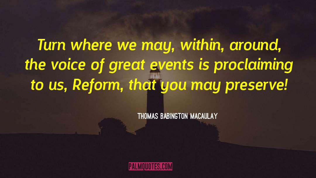 Great Events quotes by Thomas Babington Macaulay