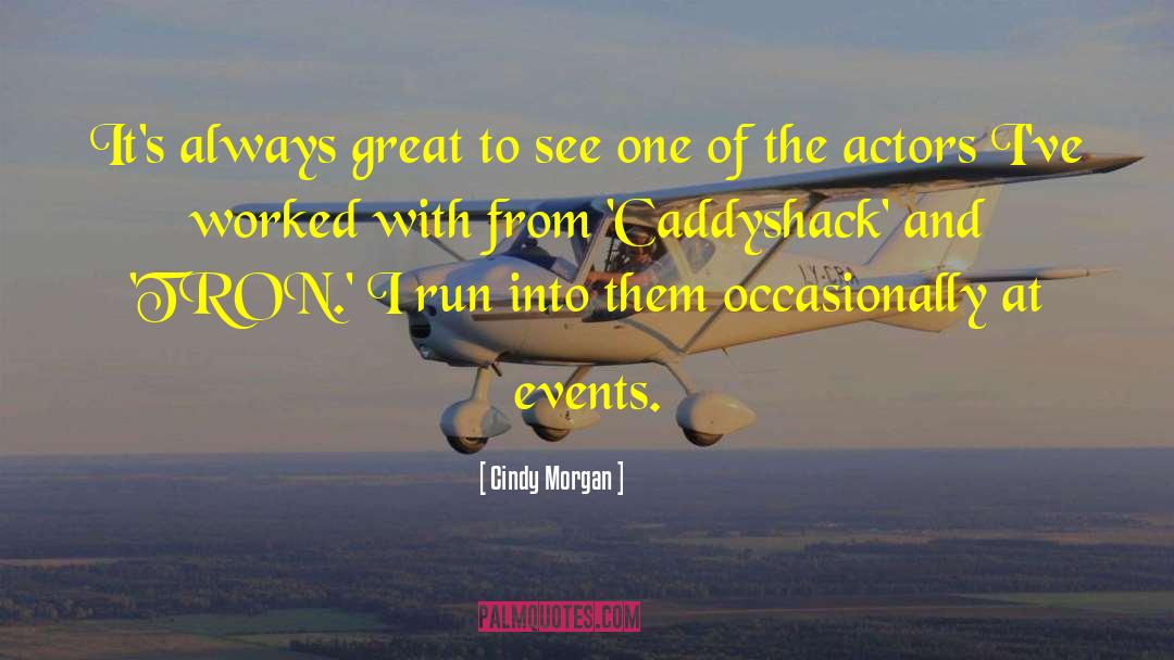 Great Events quotes by Cindy Morgan