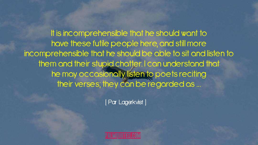 Great Events quotes by Par Lagerkvist