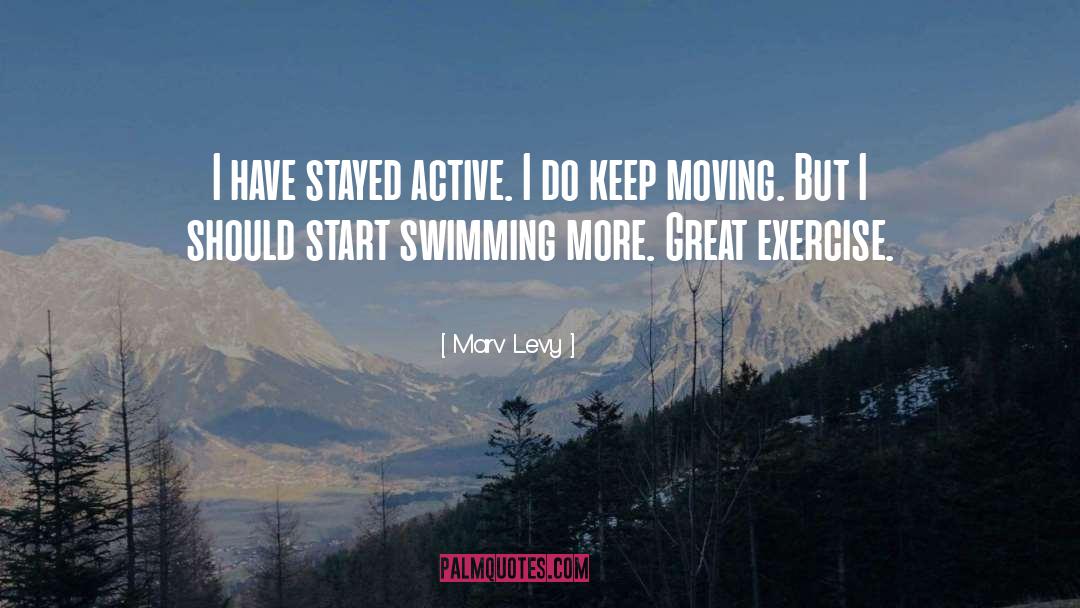 Great Exercise quotes by Marv Levy