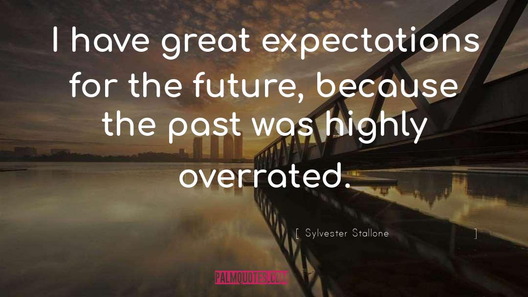 Great Expectations quotes by Sylvester Stallone