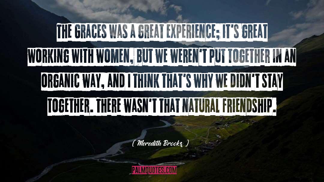 Great Experiences quotes by Meredith Brooks