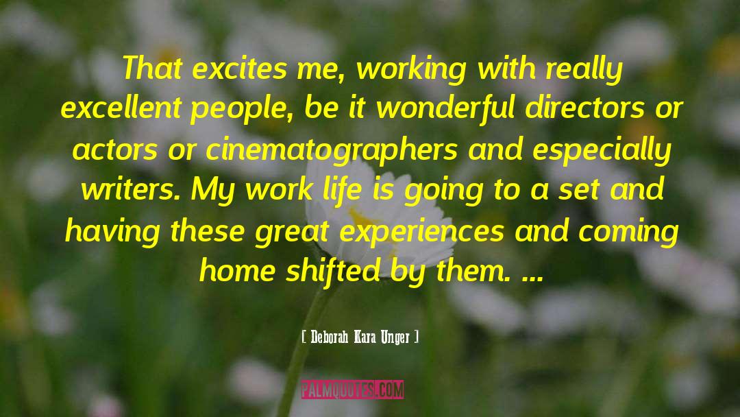 Great Experiences quotes by Deborah Kara Unger