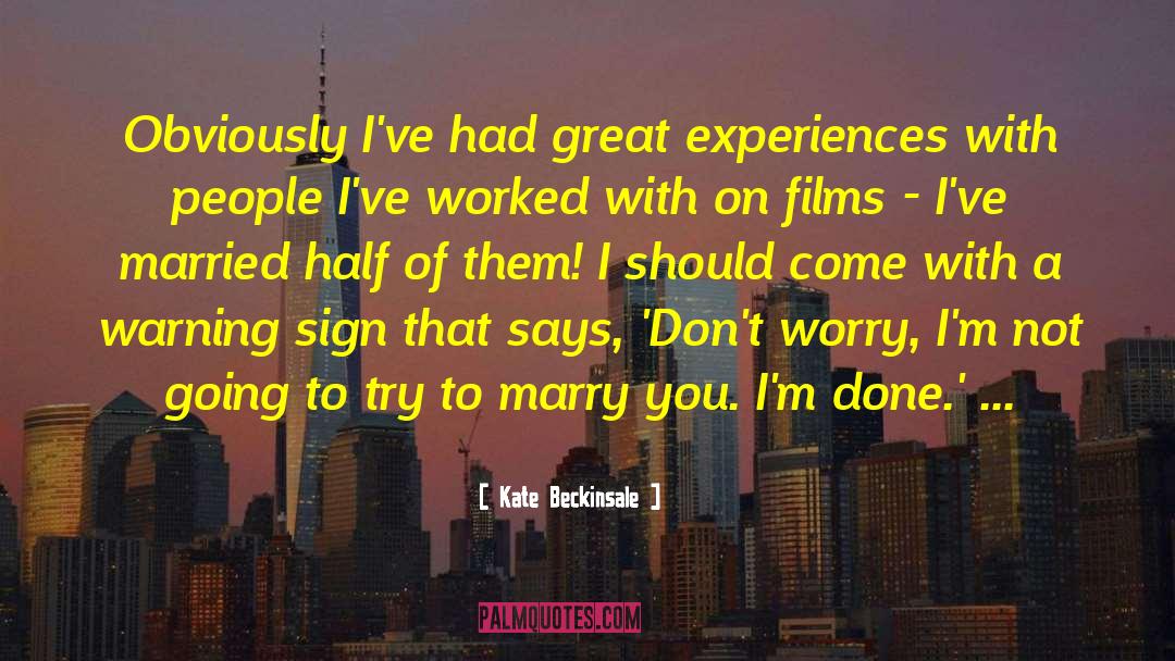 Great Experiences quotes by Kate Beckinsale