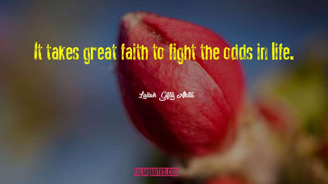 Great Faith quotes by Lailah Gifty Akita
