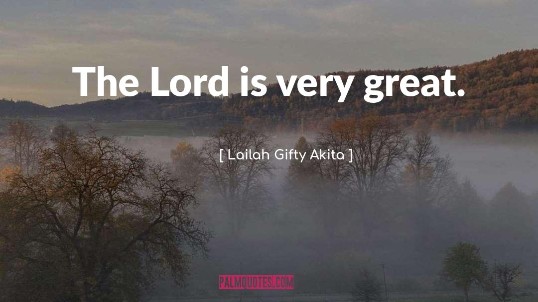 Great Faith quotes by Lailah Gifty Akita