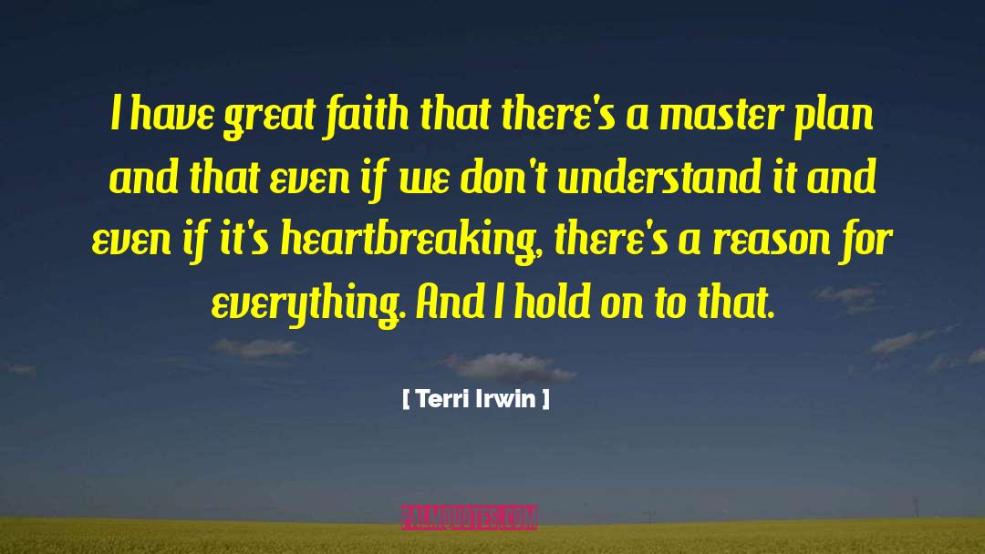 Great Faith quotes by Terri Irwin