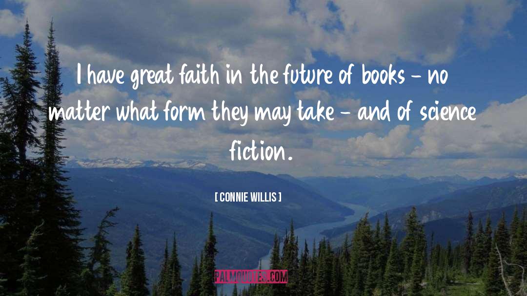 Great Faith quotes by Connie Willis