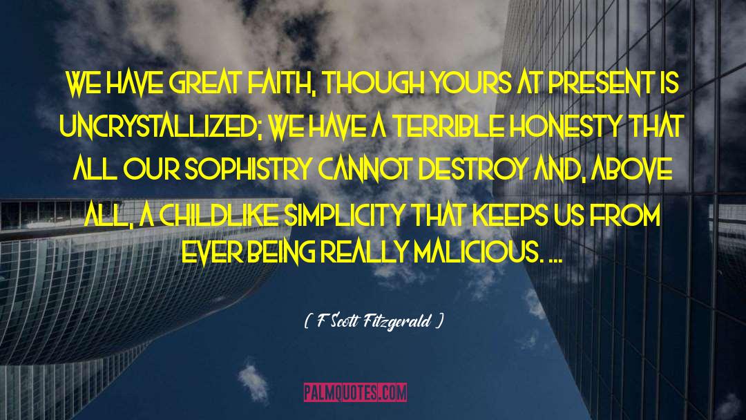 Great Faith quotes by F Scott Fitzgerald