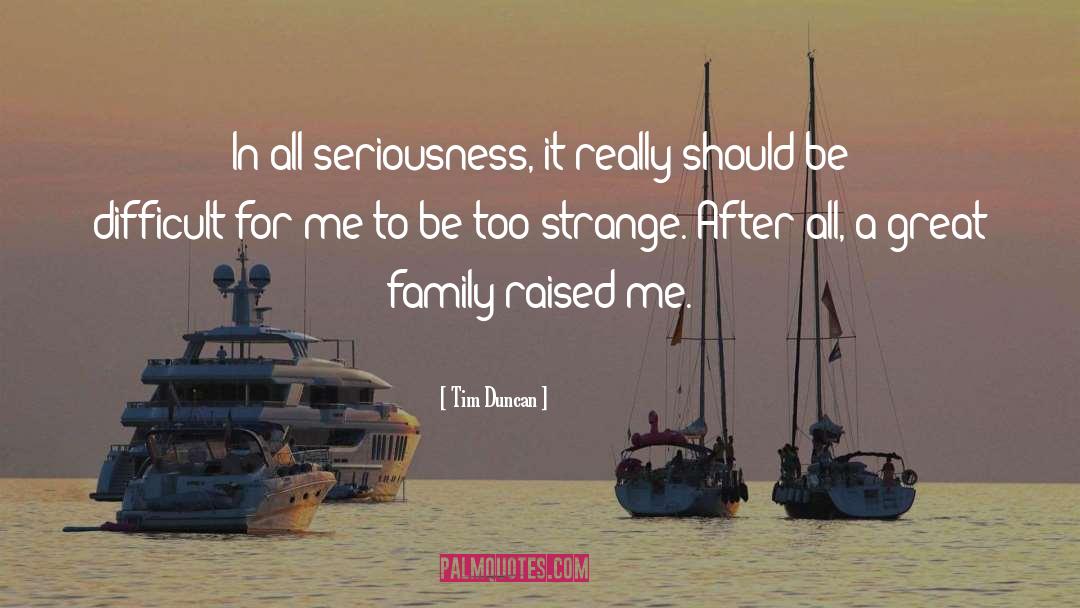 Great Family quotes by Tim Duncan