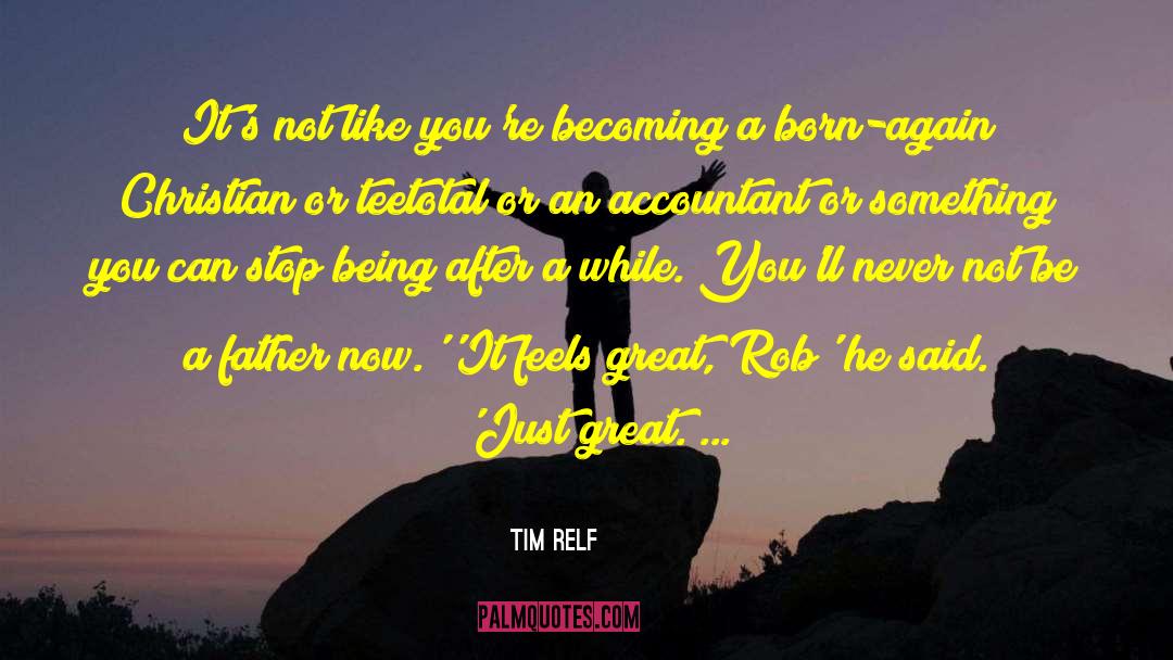 Great Family quotes by Tim Relf