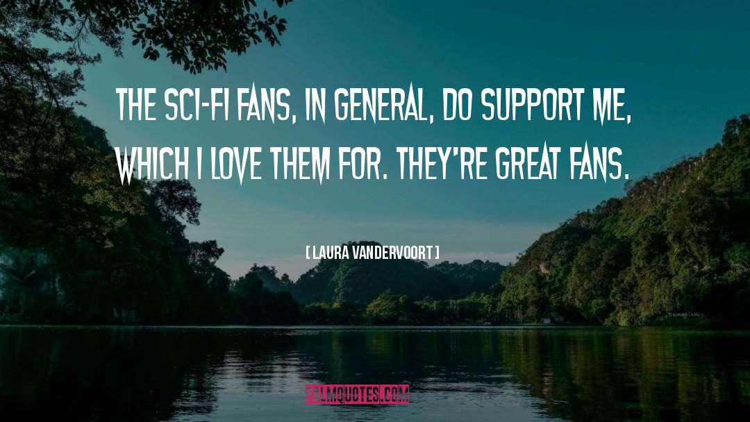 Great Fans quotes by Laura Vandervoort