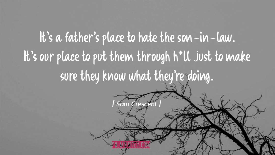 Great Father In Law quotes by Sam Crescent