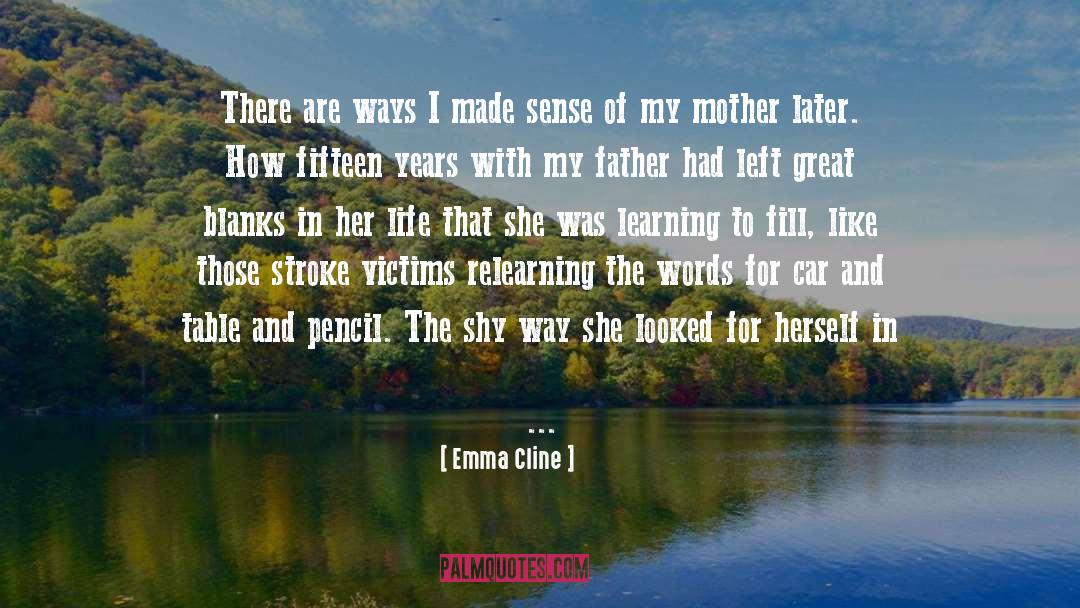 Great Father In Law quotes by Emma Cline