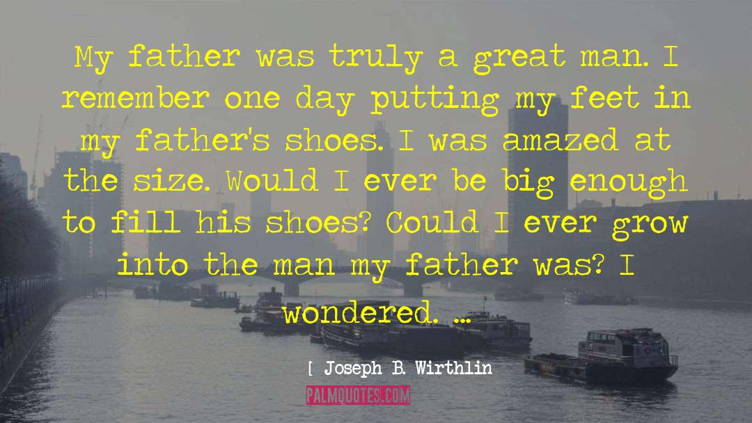 Great Father quotes by Joseph B. Wirthlin