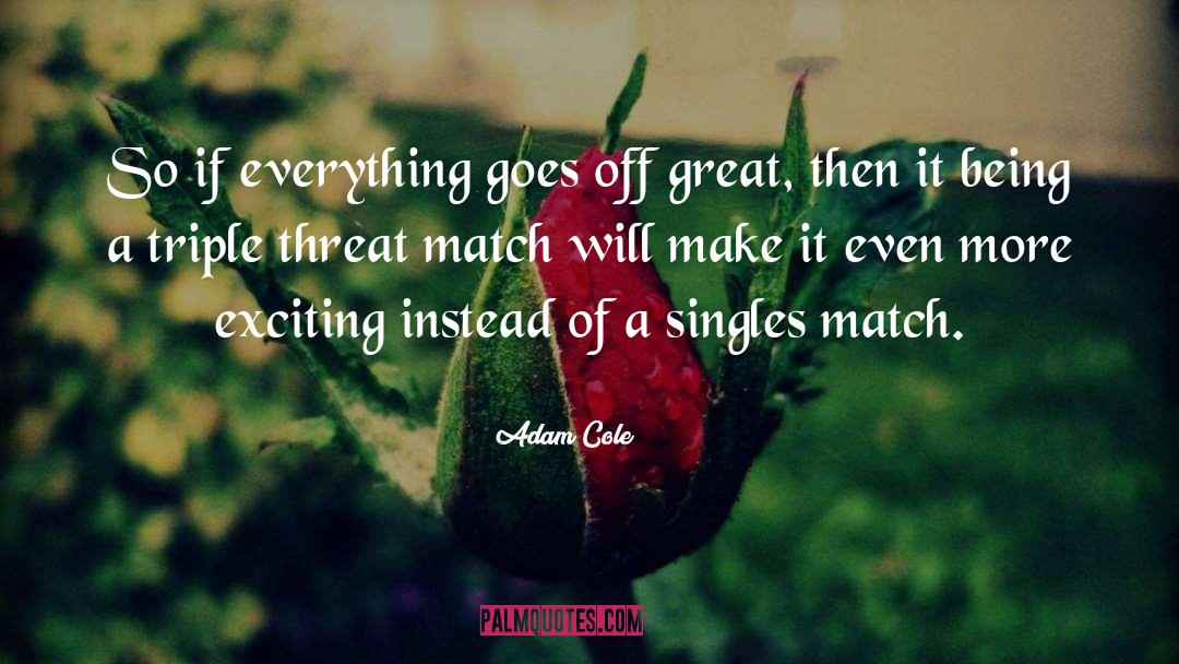 Great Feelings quotes by Adam Cole