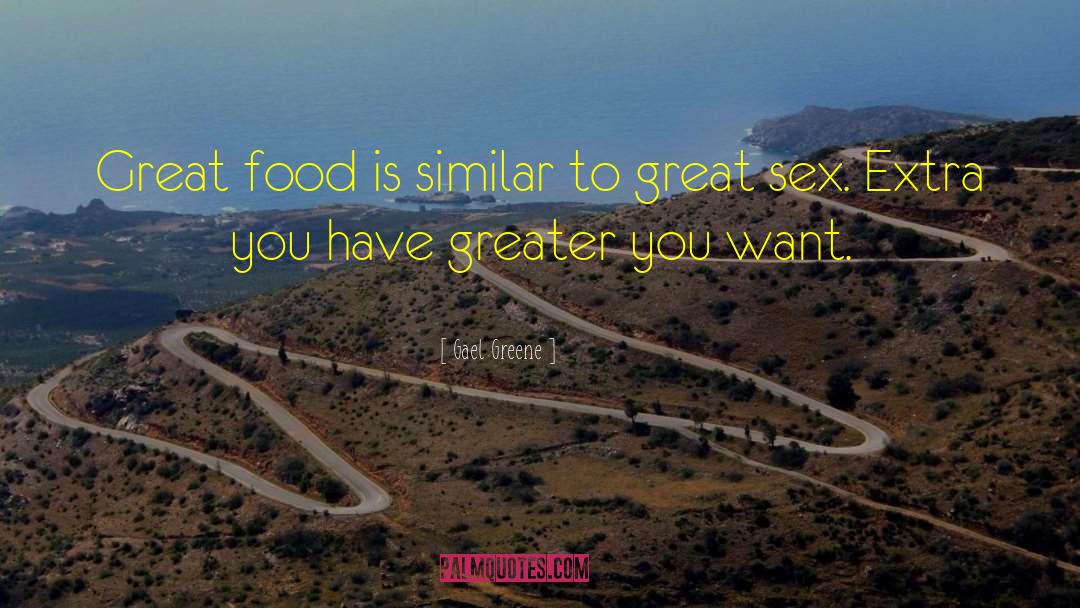 Great Food quotes by Gael Greene