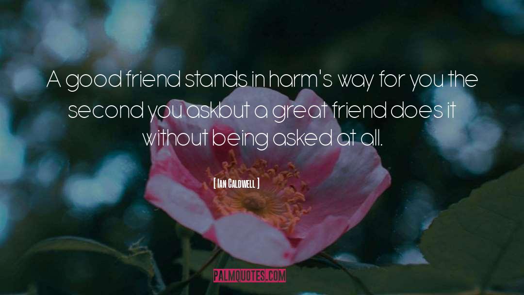 Great Friend quotes by Ian Caldwell