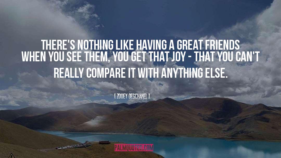 Great Friend quotes by Zooey Deschanel