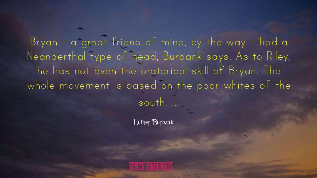 Great Friend quotes by Luther Burbank