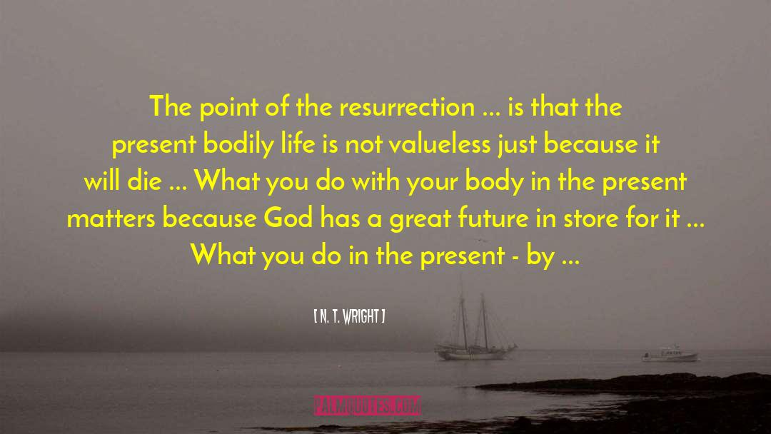 Great Future quotes by N. T. Wright