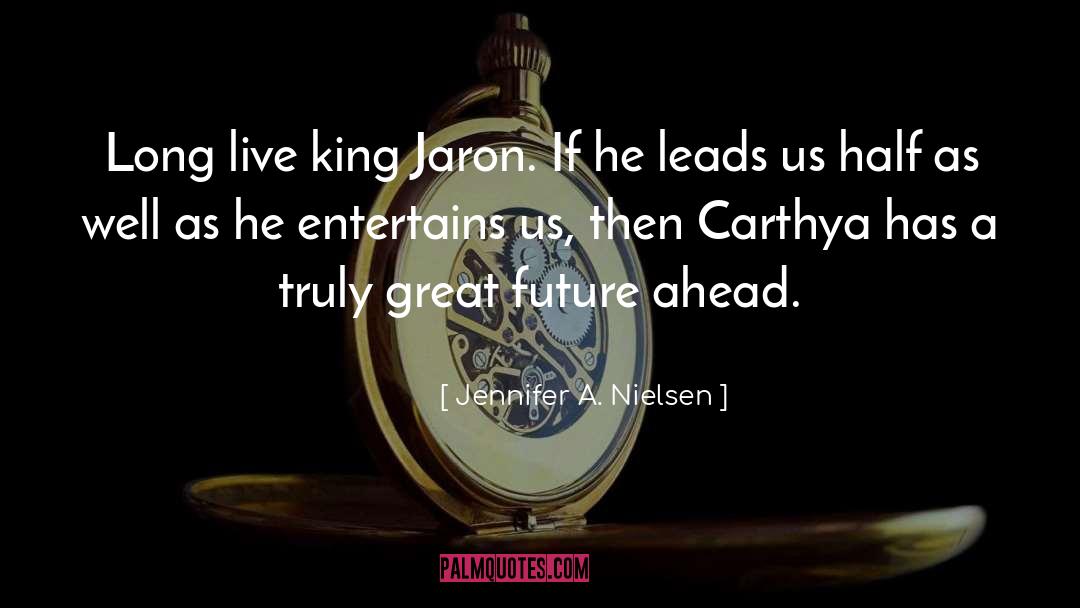 Great Future quotes by Jennifer A. Nielsen