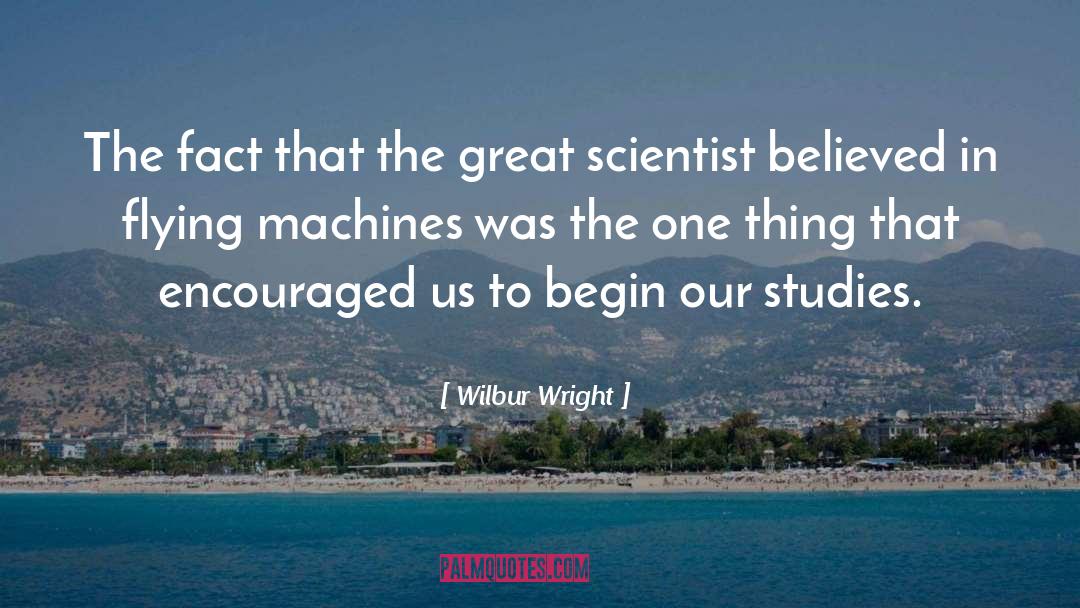 Great Garden quotes by Wilbur Wright