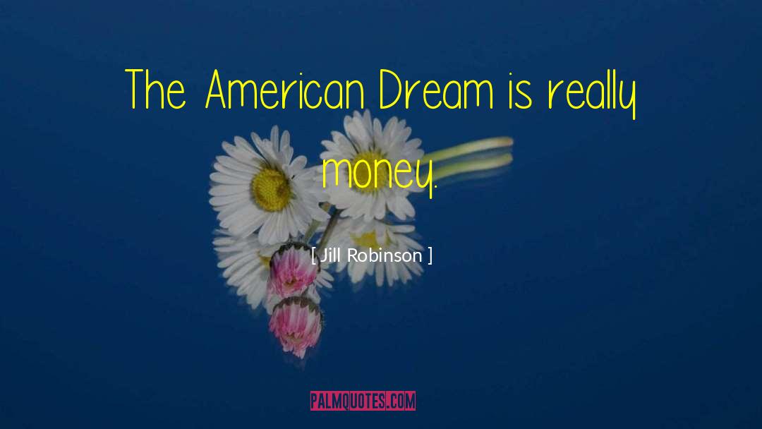 Great Gatsby American Dream quotes by Jill Robinson