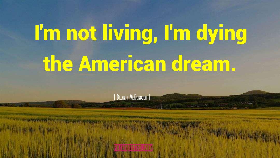 Great Gatsby American Dream quotes by Delaney McDonough