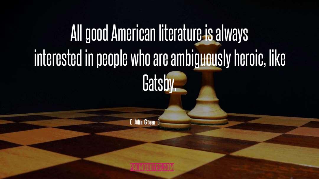 Great Gatsby Gatsby quotes by John Green