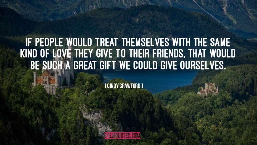 Great Gifts quotes by Cindy Crawford