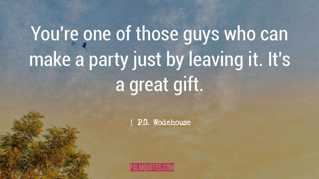 Great Gifts quotes by P.G. Wodehouse