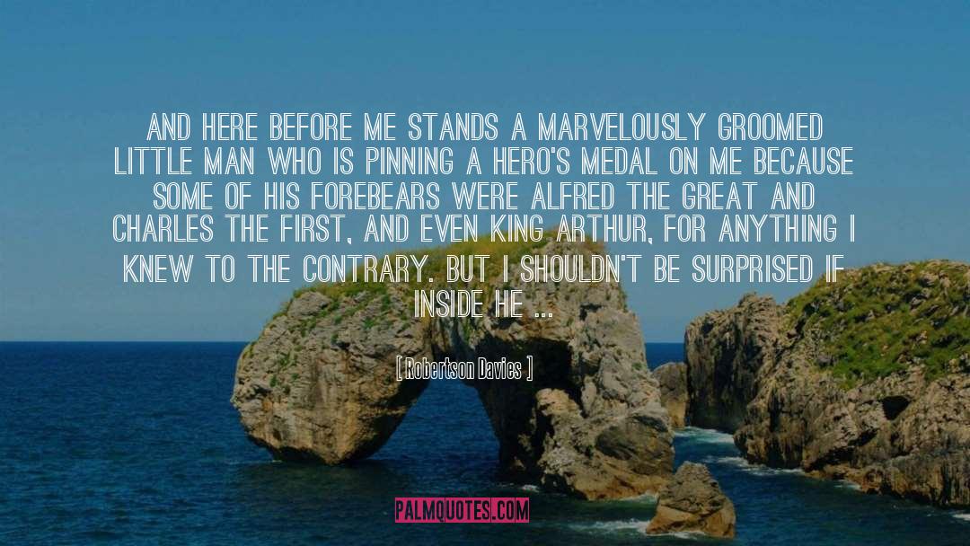 Great Glory quotes by Robertson Davies