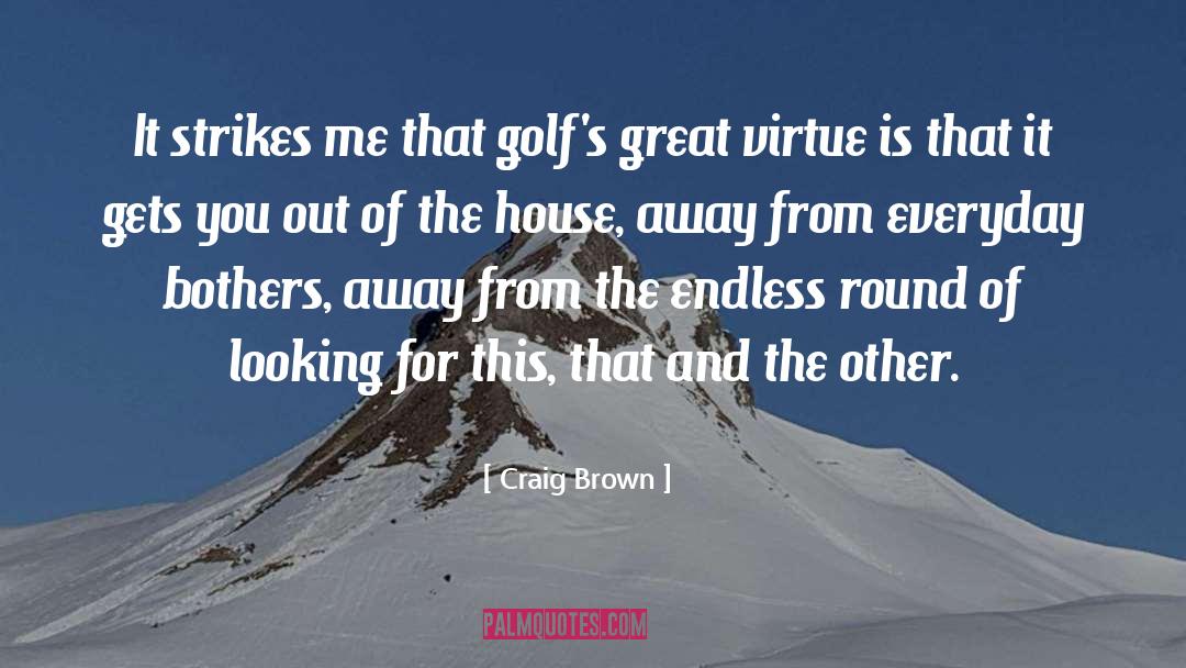 Great Golf quotes by Craig Brown