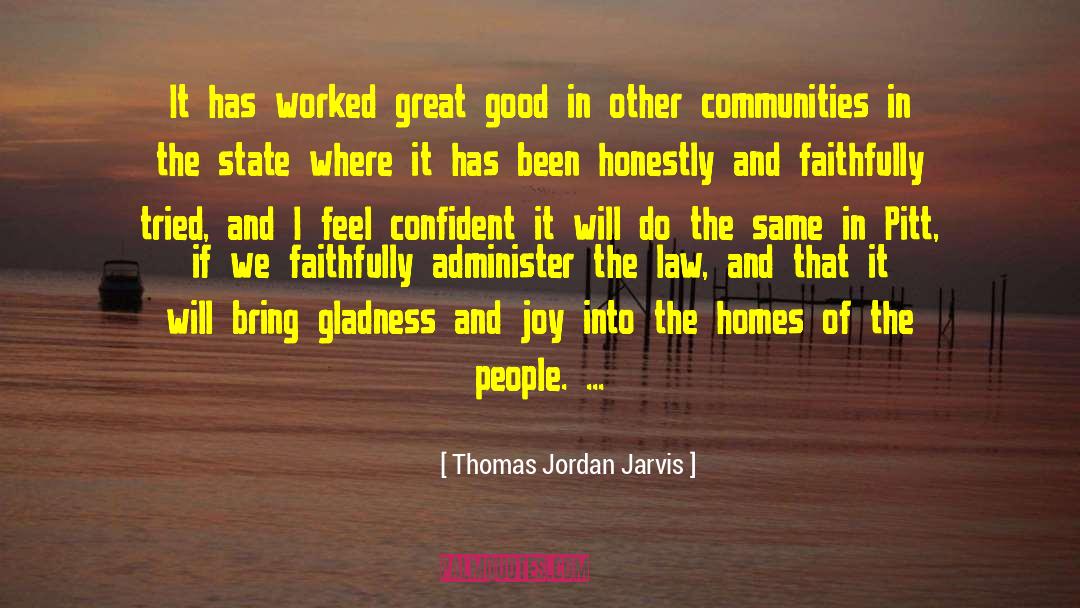 Great Good quotes by Thomas Jordan Jarvis