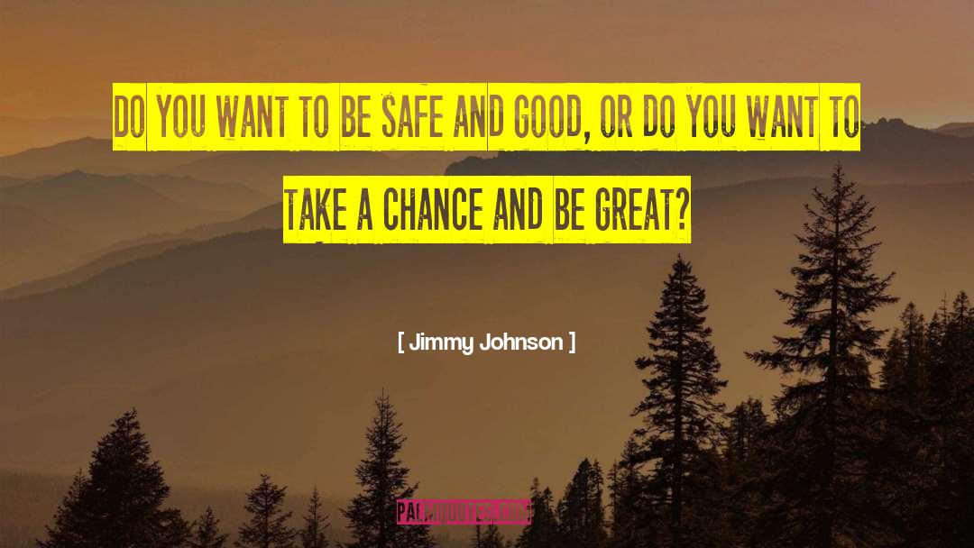 Great Good quotes by Jimmy Johnson