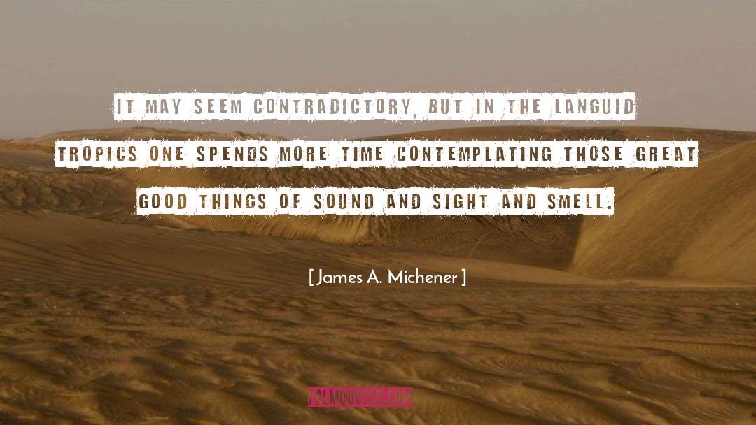 Great Good quotes by James A. Michener
