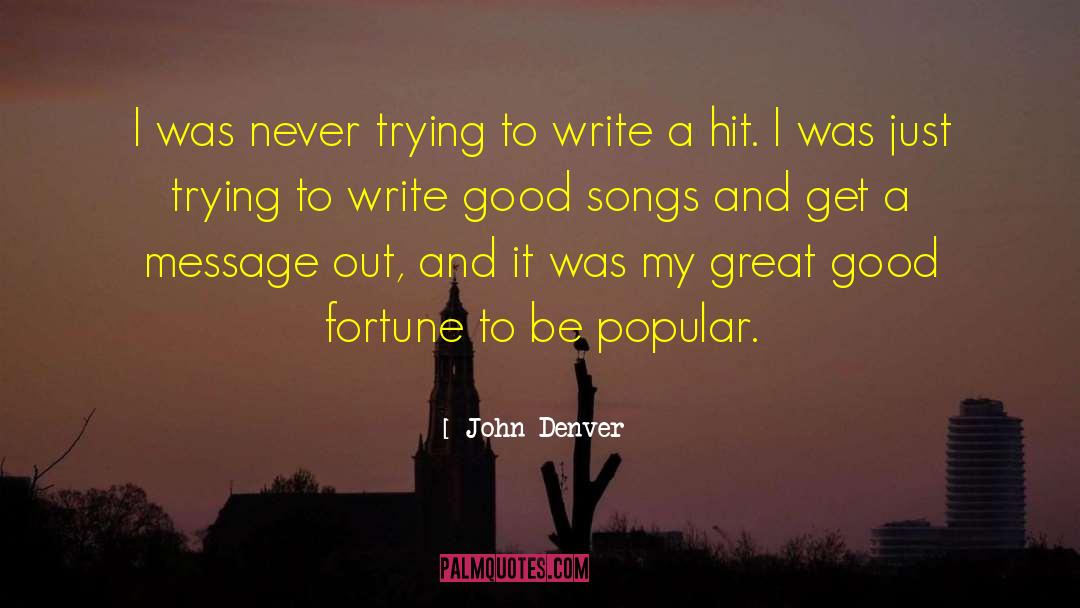 Great Good quotes by John Denver