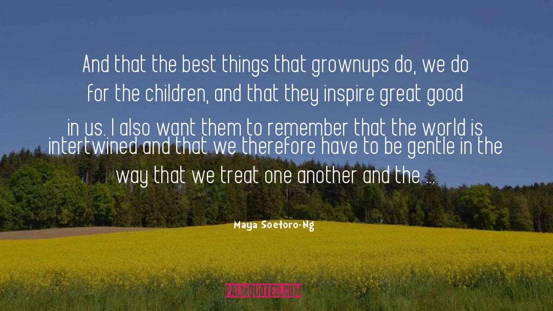 Great Good quotes by Maya Soetoro-Ng