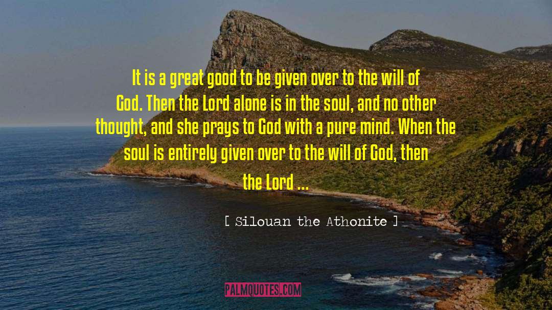 Great Good quotes by Silouan The Athonite