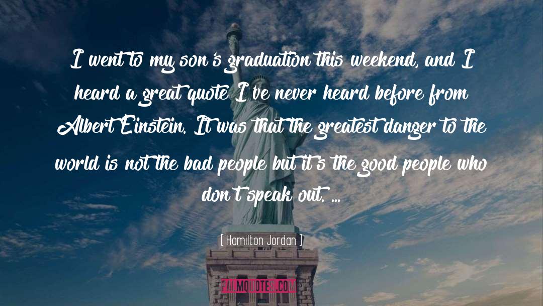 Great Graduation quotes by Hamilton Jordan