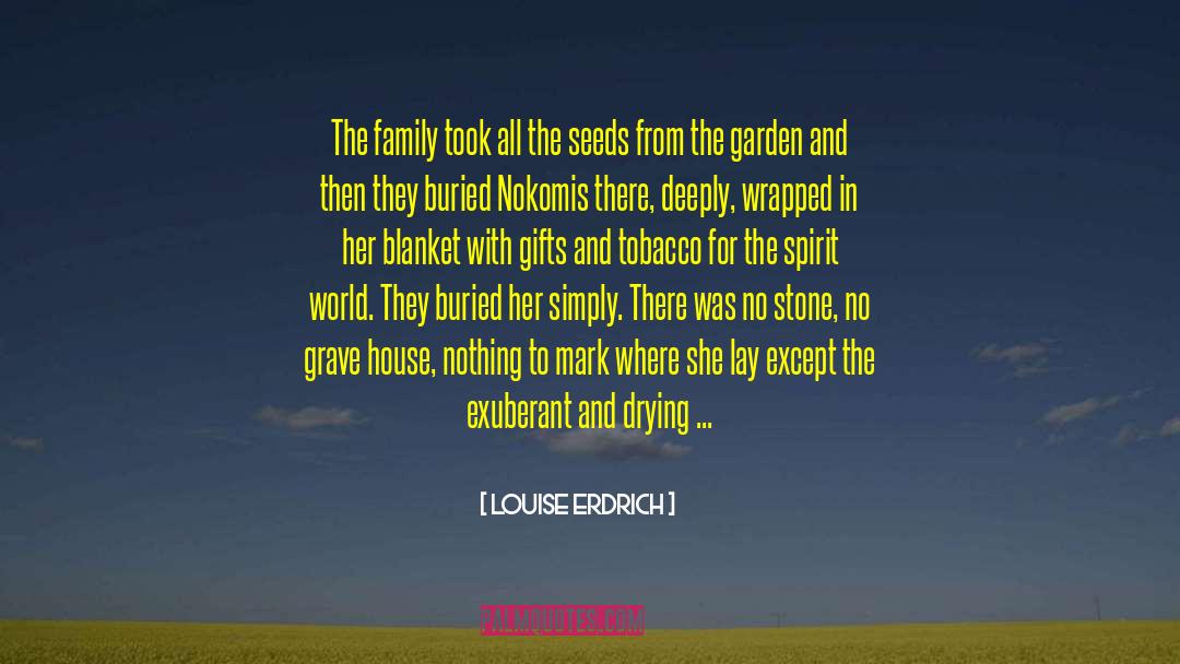Great Grandchildren quotes by Louise Erdrich