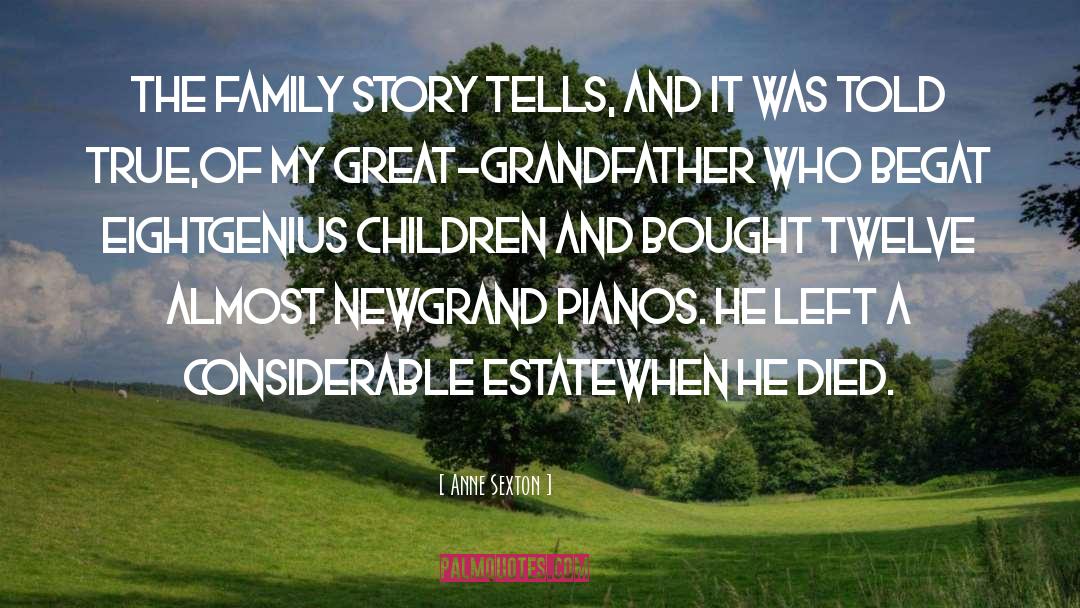 Great Grandfather quotes by Anne Sexton